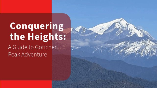 Conquering the Heights: A Guide to Gorichen Peak Adventure