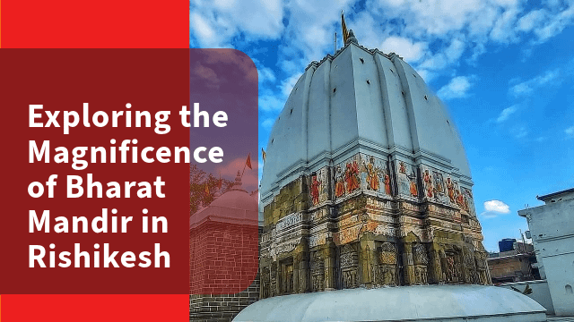 Exploring the Magnificence of Bharat Mandir in Rishikesh