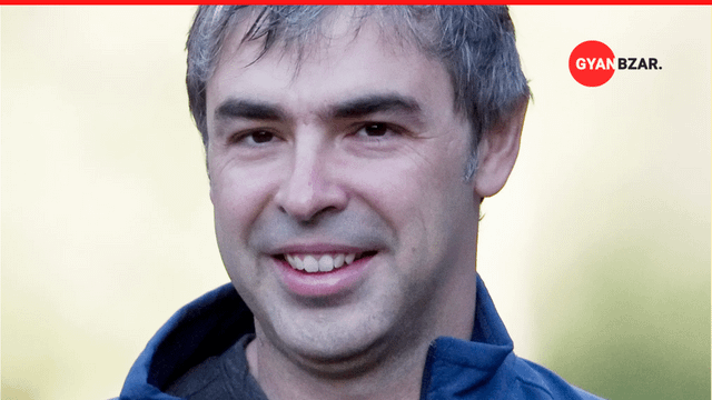 Larry Page: The Billionaire Founder of Google