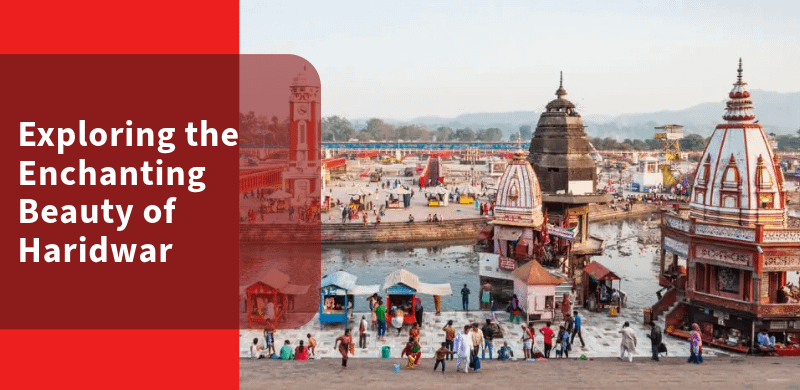 Exploring the Enchanting Beauty of Haridwar